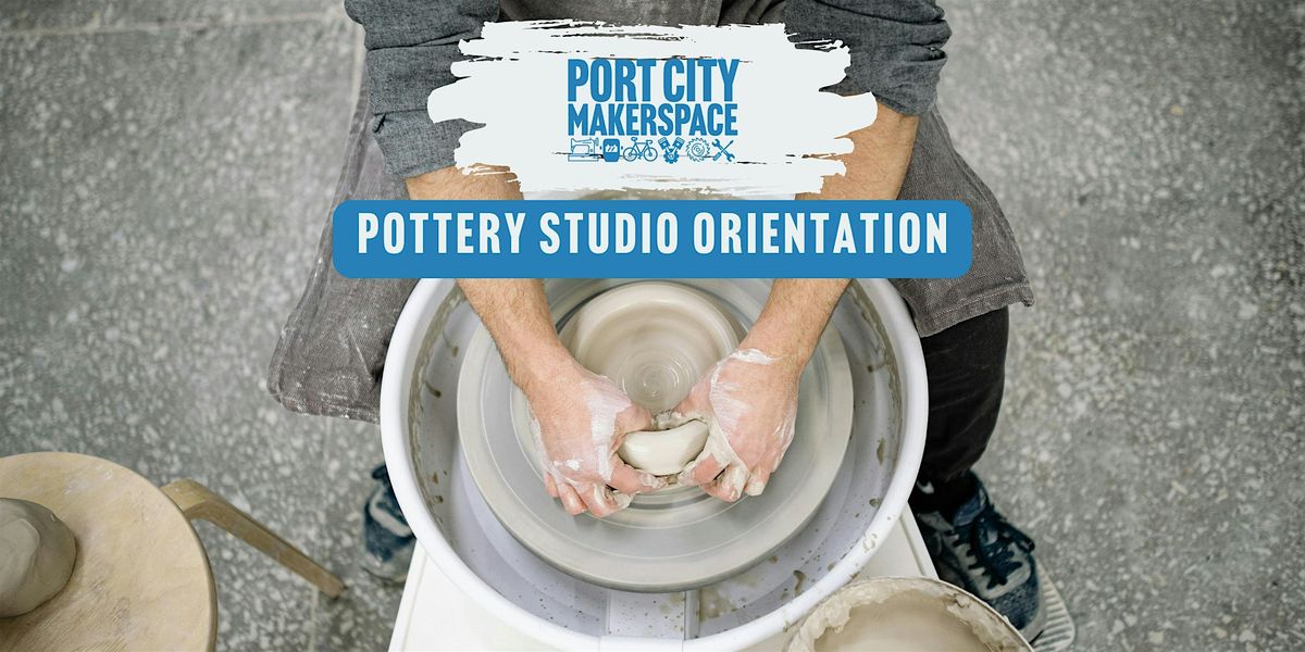 Pottery Studio Orientation
