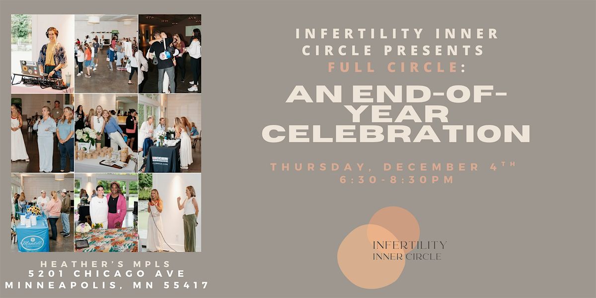 Infertility Inner Circle Presents Full Circle: An End-of-Year Celebration