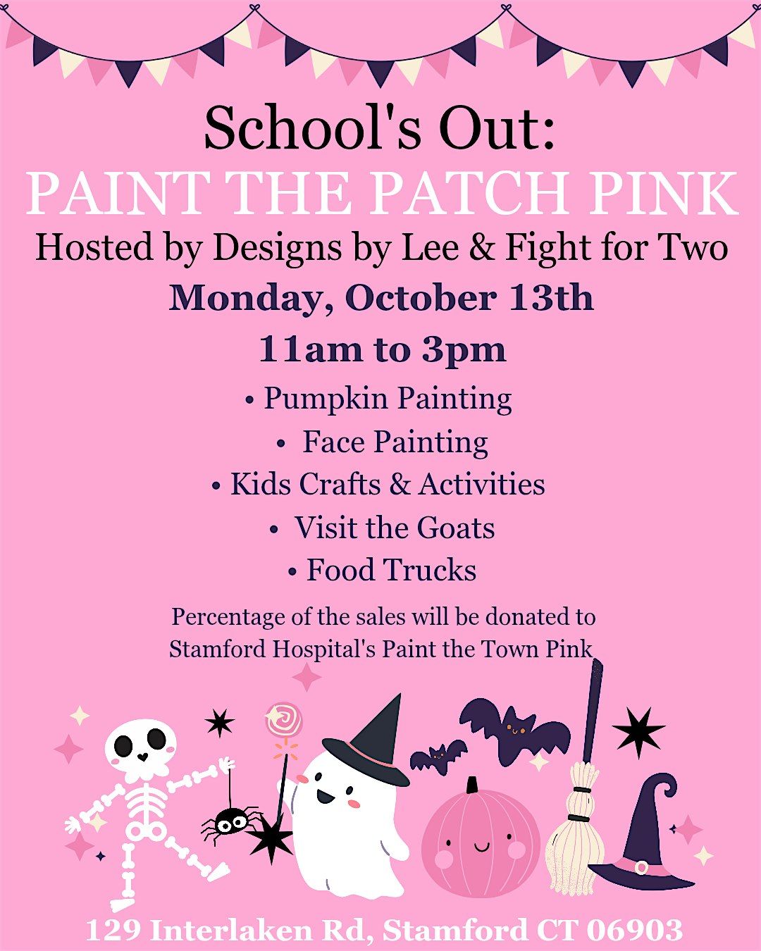 School\u2019s Out: Paint the Patch Pink Day