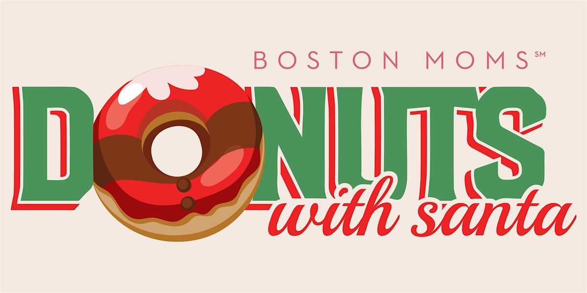 Donuts with Santa Presented by BostonMoms.com