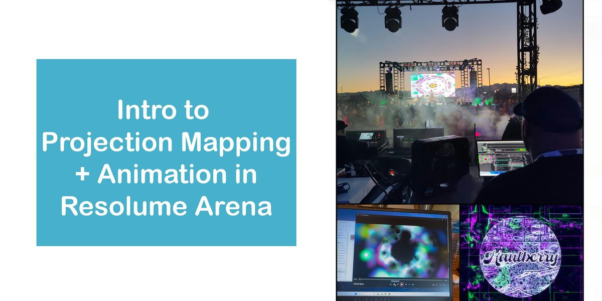 Copy of Copy of Intro to Projection Mapping & Animation in Resolume Arena