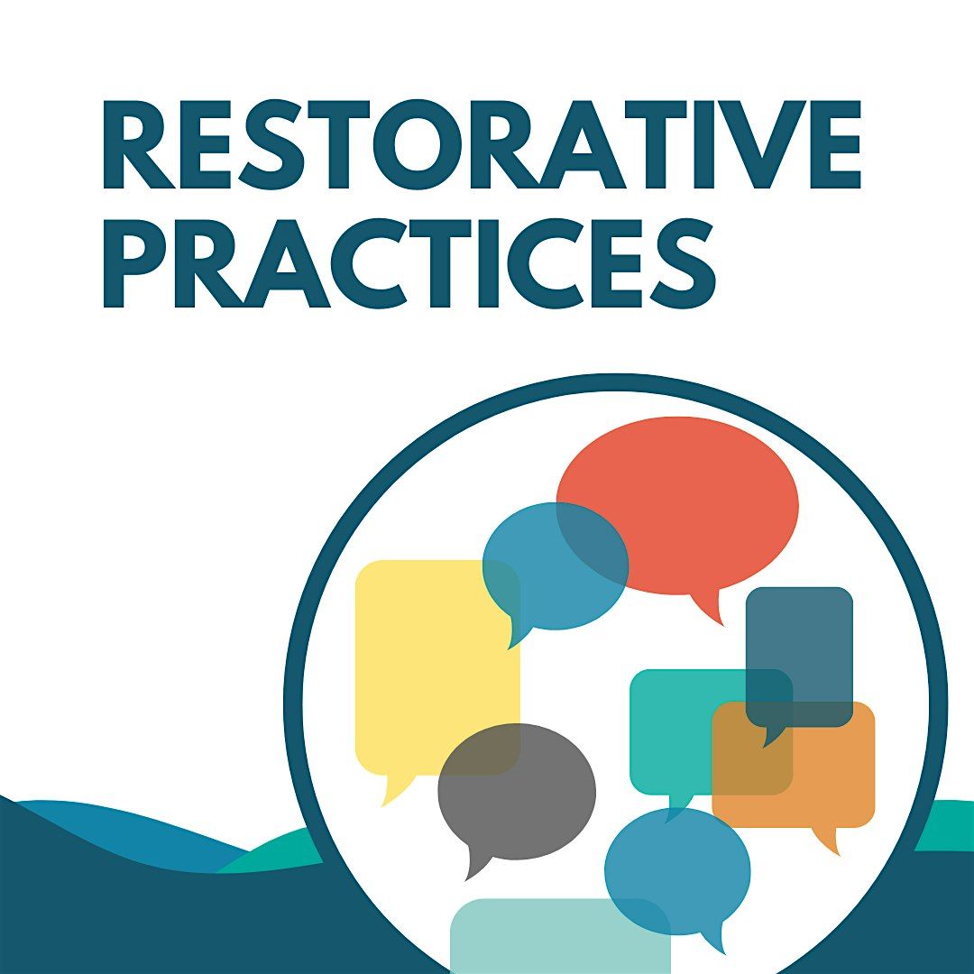 Restorative Practices : Two-Day Workshop for K-12 Educators