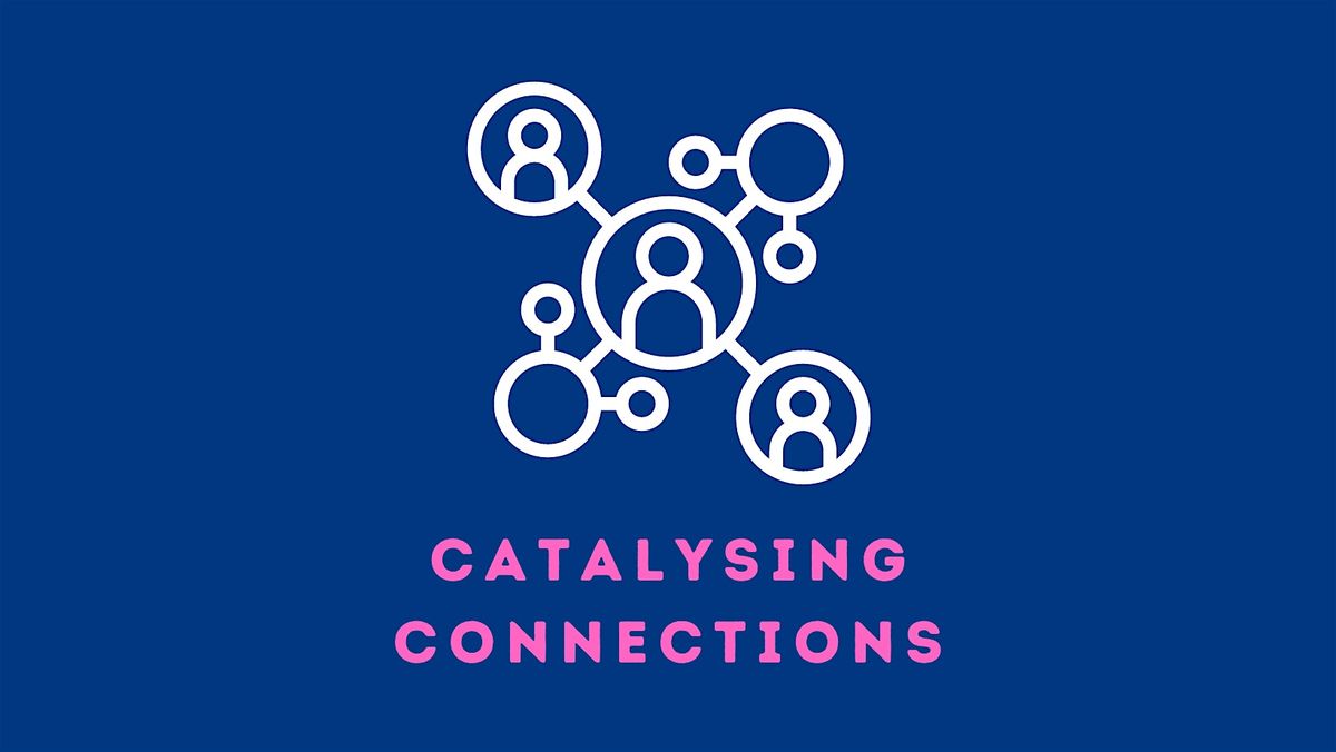 Catalysing Connections September Gathering