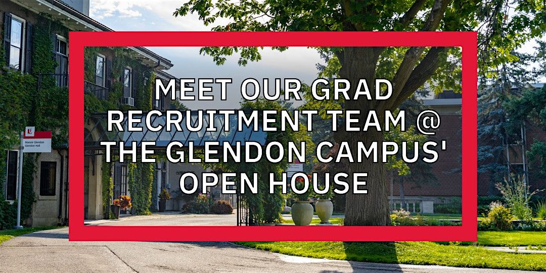 Master's, PhD & Grad Diploma Info Table @ York's Spring Open House(Glendon)