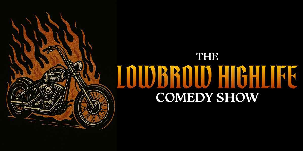 The Lowbrow Highlife Comedy Show