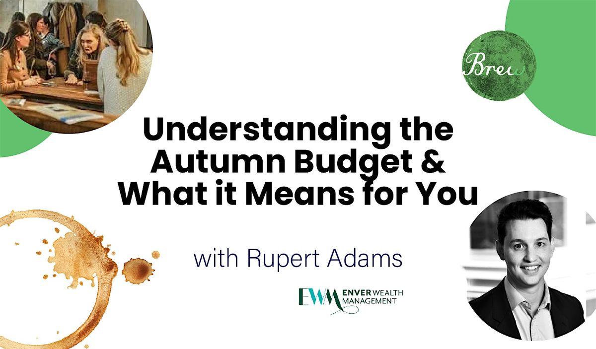 Understanding the Autumn Budget & What it Means for You
