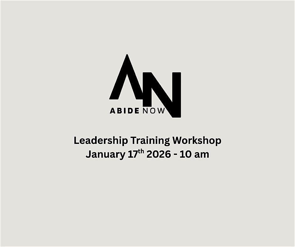 Abide Leadership + Teaching Workshop