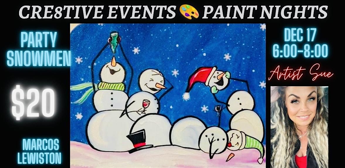 $20 Paint Night - Snow Party - Marcos LEWISTON