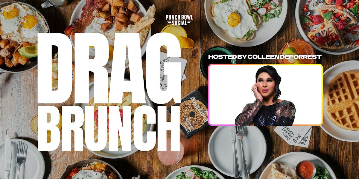 Austin, TX Domain - Drag Brunch @ Punch Bowl Social