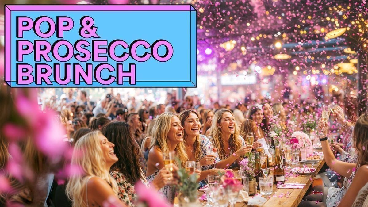 Pop & Prosecco Brunch: Bournemouth \ud83e\udd42