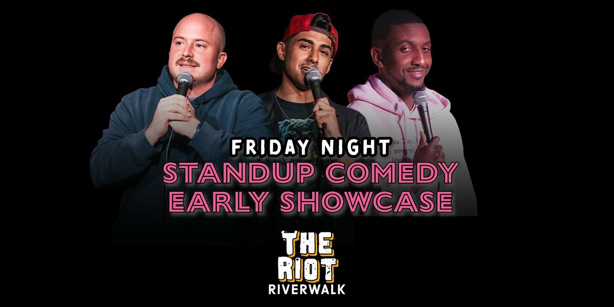 Riot Riverwalk Friday Night Comedy Early Showcase