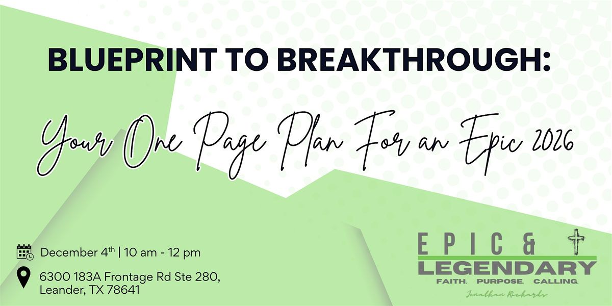 Blueprint to Breakthrough: Your One Page Plan for an Epic 2026