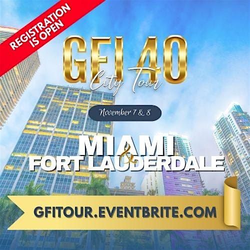 GFI 40 City Tour: Miami & Fort Lauderdale