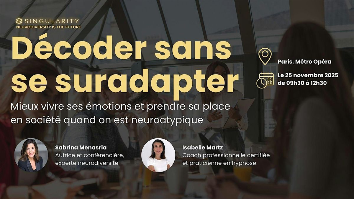 Neuroatypiques : D\u00e9coder sans se suradapter