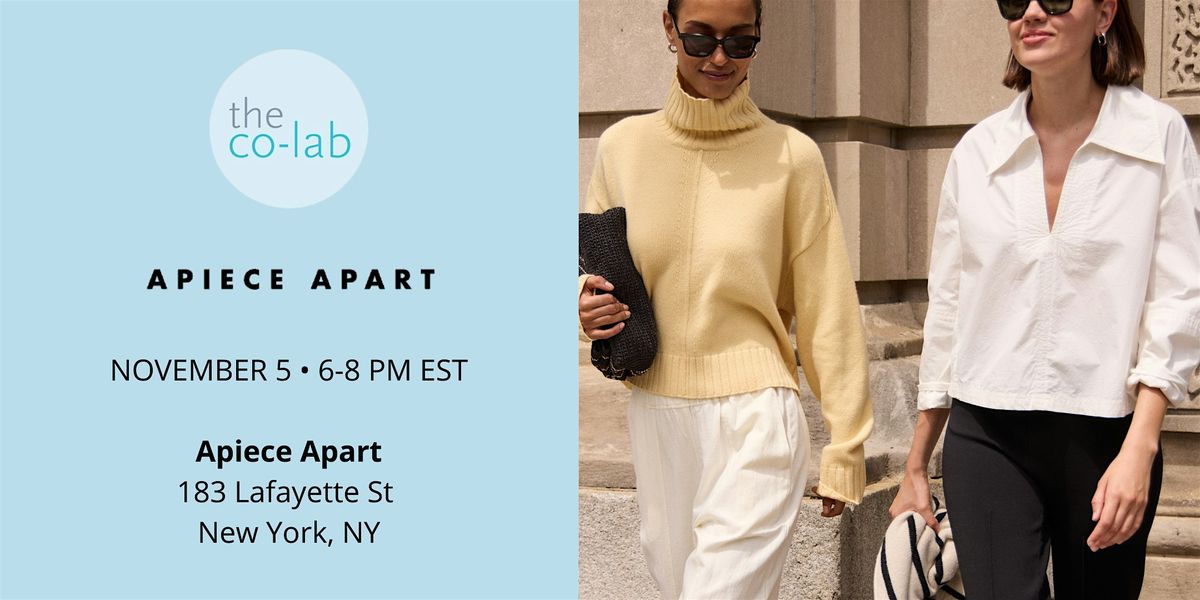 co-lab IRL: Join us at the Apiece Apart NYC Flagship Store