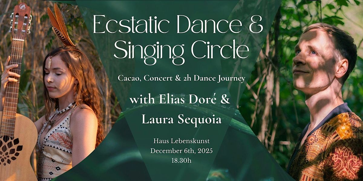 Ecstatic Dance & Singing Circle with Elias Dor\u00e9 & Laura Sequoia