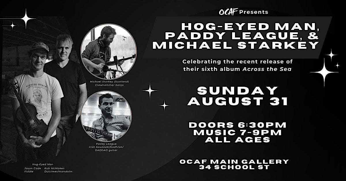 Hog-Eyed Man, Paddy League & Michael Starkey