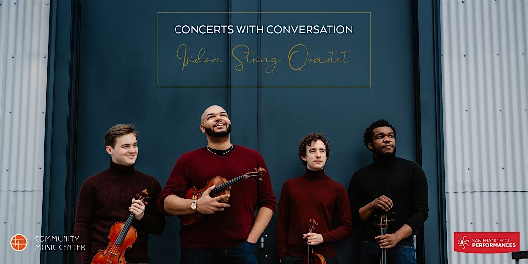 Concerts with Conversation: Isidore String Quartet