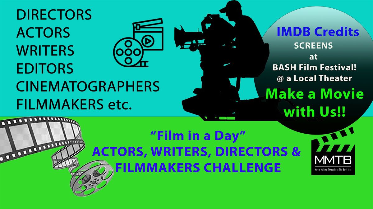 SF - 'FILM IN A DAY!' Actors, Writers & Directors Short Film Challenge