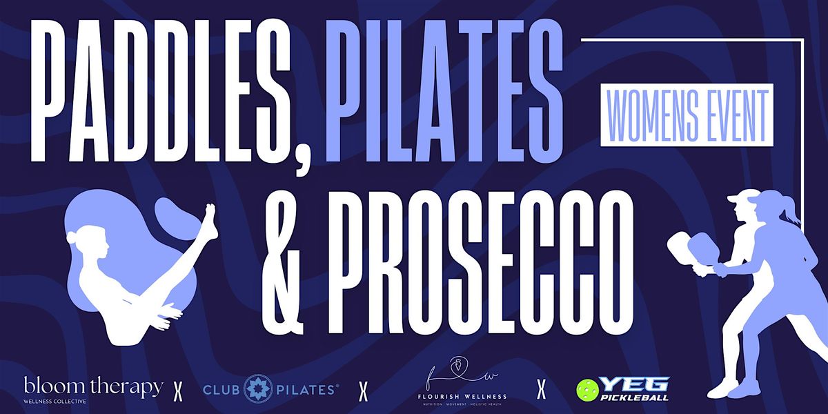 Paddles, Pilates & Prosecco - A Women's Event