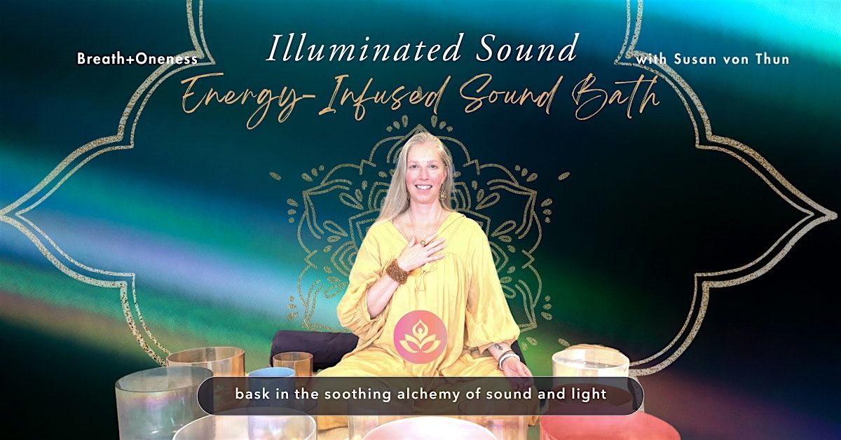 Illuminated Sound: An Energy-Infused Sound Bath