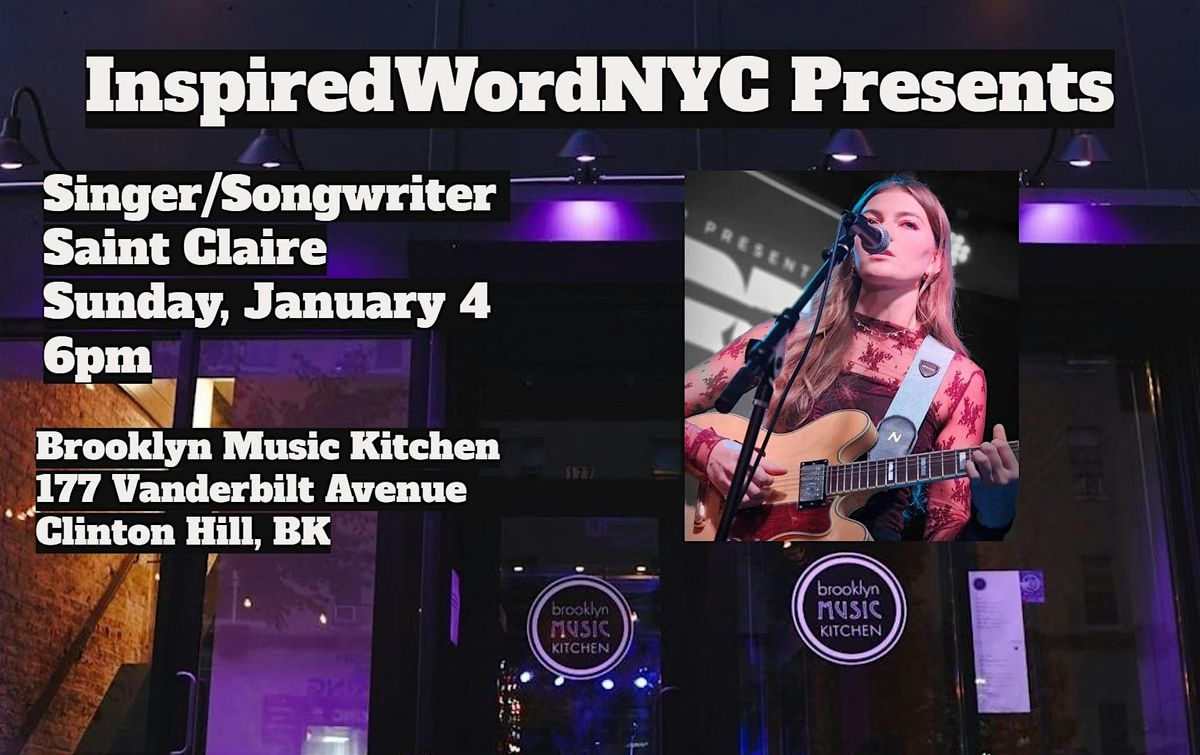InspiredWordNYC Presents Singer\/Songwriter Saint Claire at BMK
