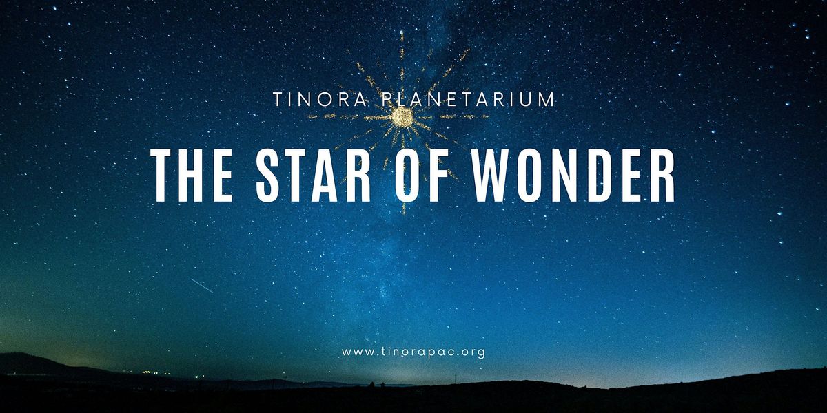Tinora Planetarium - The Star of Wonder