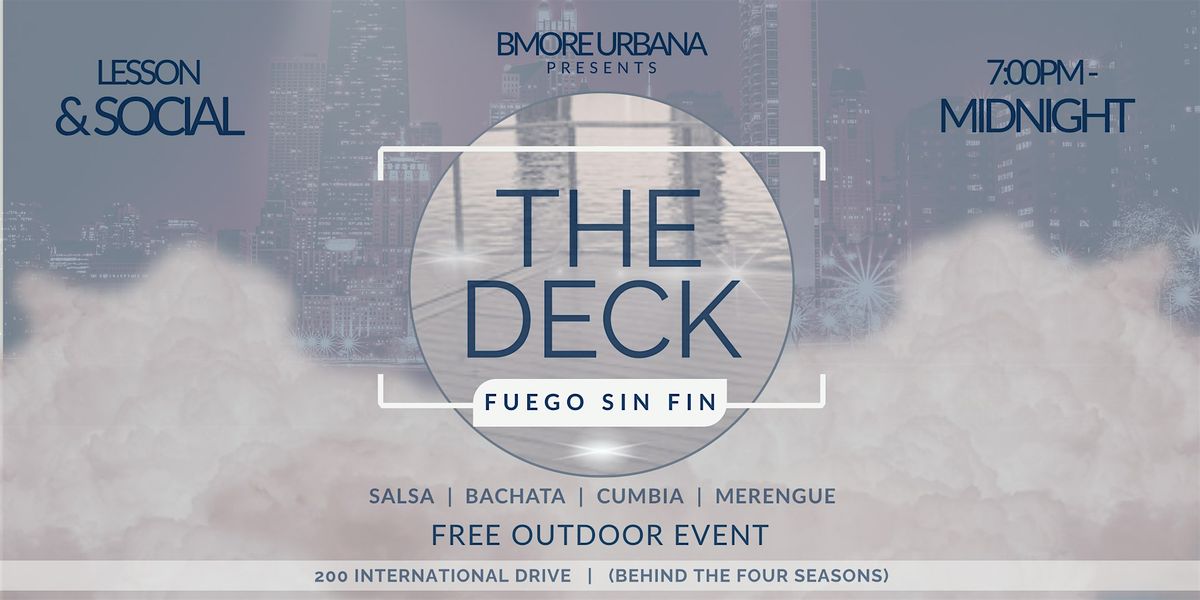 The Deck: Fuego Sin Fin | Free Outdoor Latin Dance Social