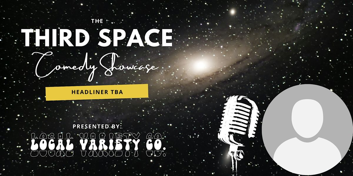 Third Space Comedy: A Monthly Stand-Up Show