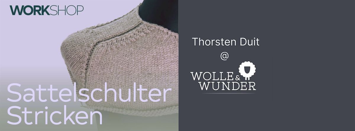 Sattelschulter stricken - Workshop mit Thorsten Duit