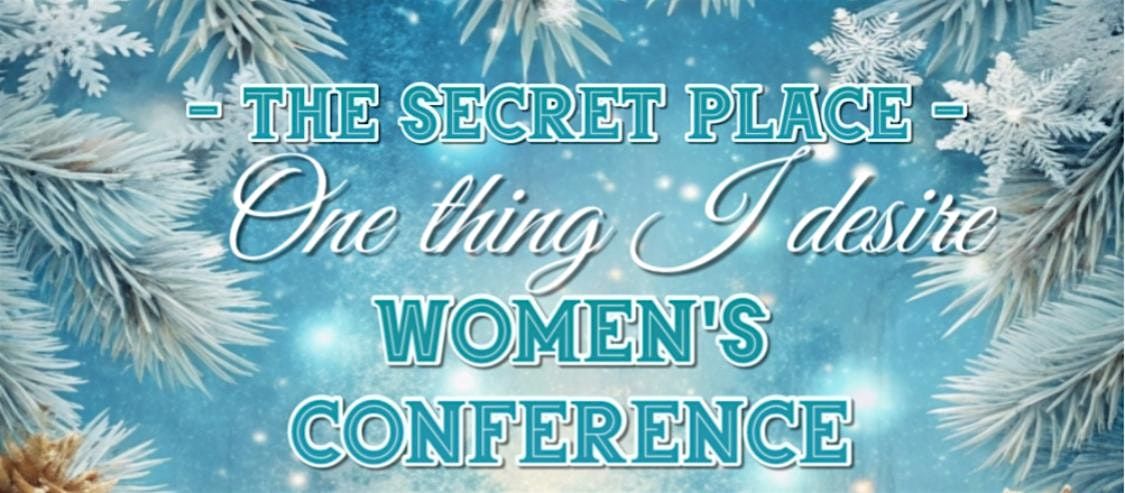 The Secret Place \u201cOne thing I desire\u201d