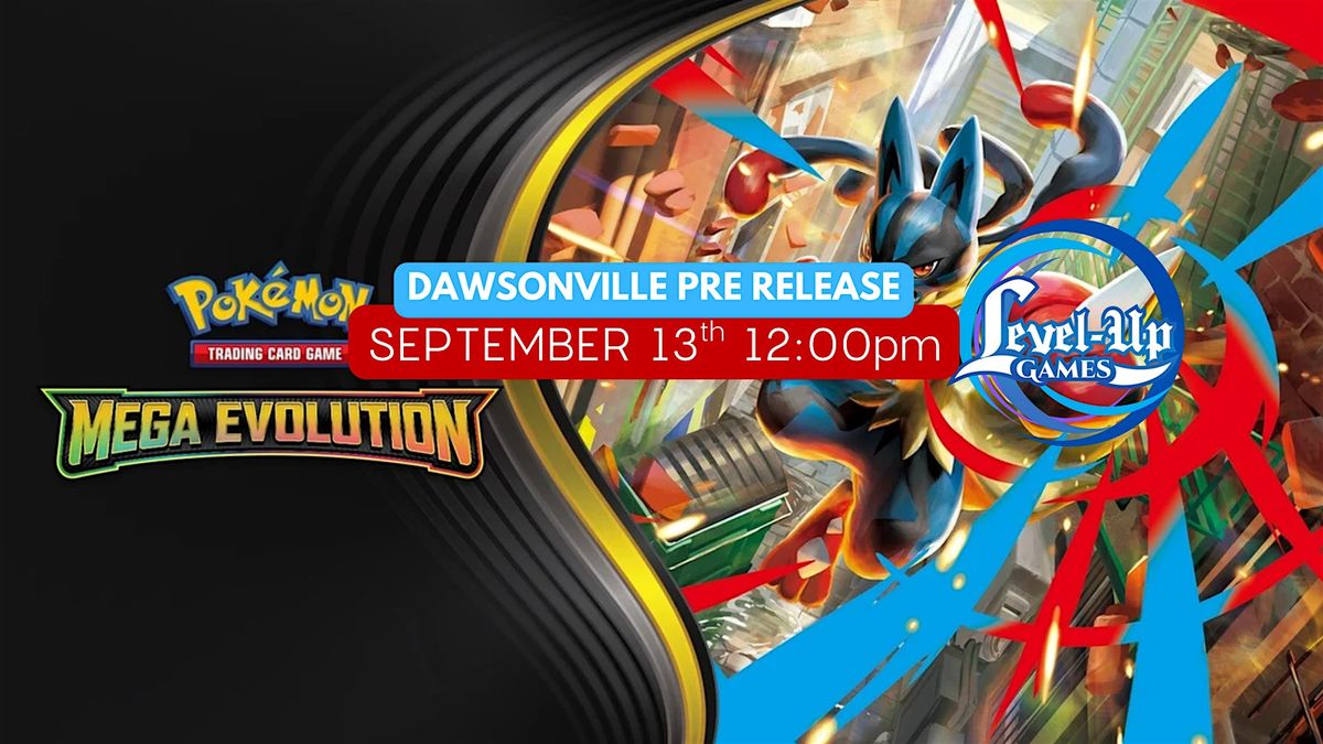 Pok\u00e9mon TCG - Mega Evolution Prerelease - DAWSONVILLE
