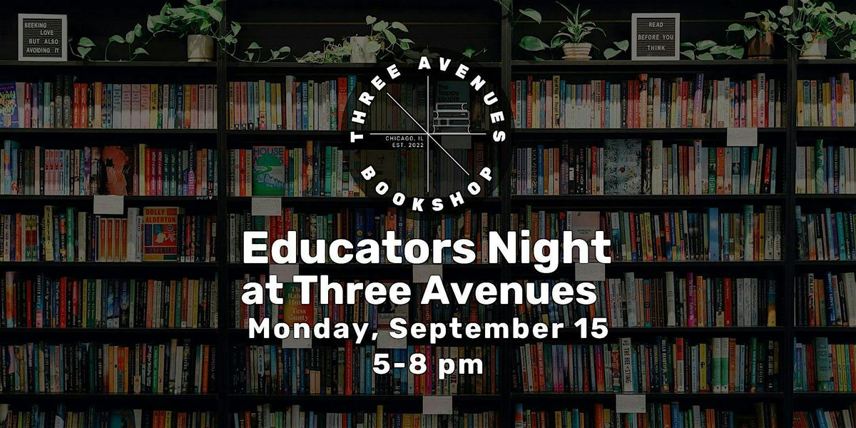 Educators Night at Three Avenues