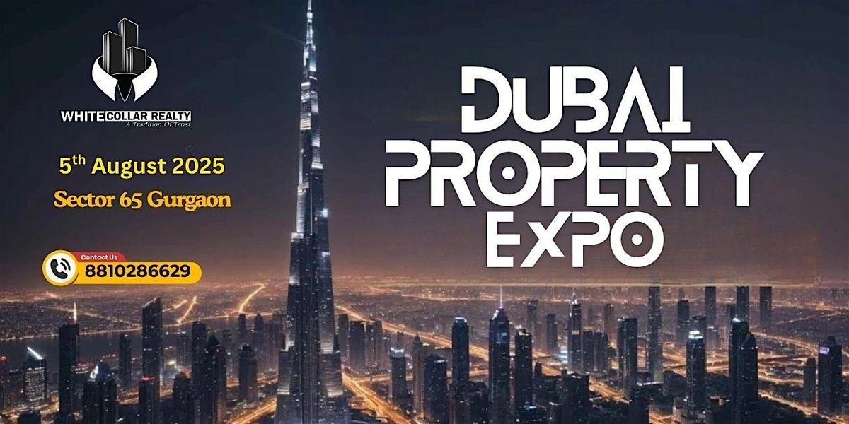Dubai Property Expo in Gurugram 2025