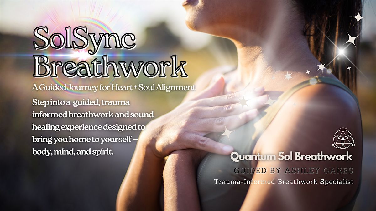 SolSync Breathwork: A Guided Journey for Heart + Soul Alignment