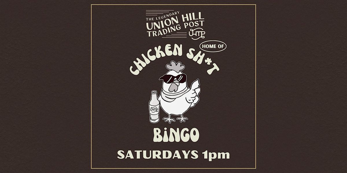 Chicken Sh*t Bingo at Union Hill Trading Post
