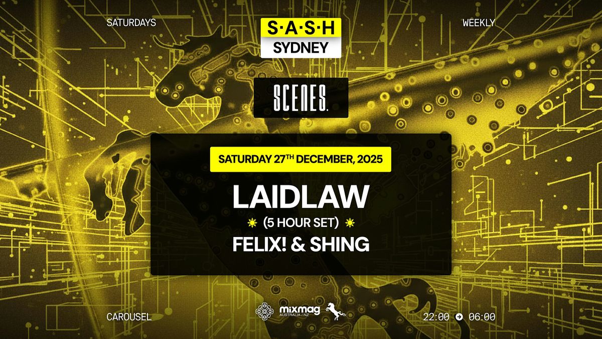 \u2605 S.A.S.H Sydney \u2605 Laidlaw (5-Hr Set) \u2605 Saturday 27th December \u2605