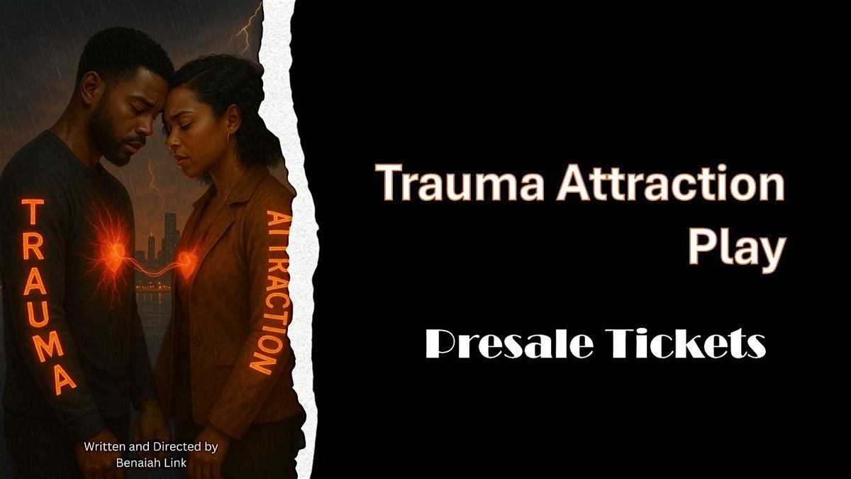 Trauma Attraction Play