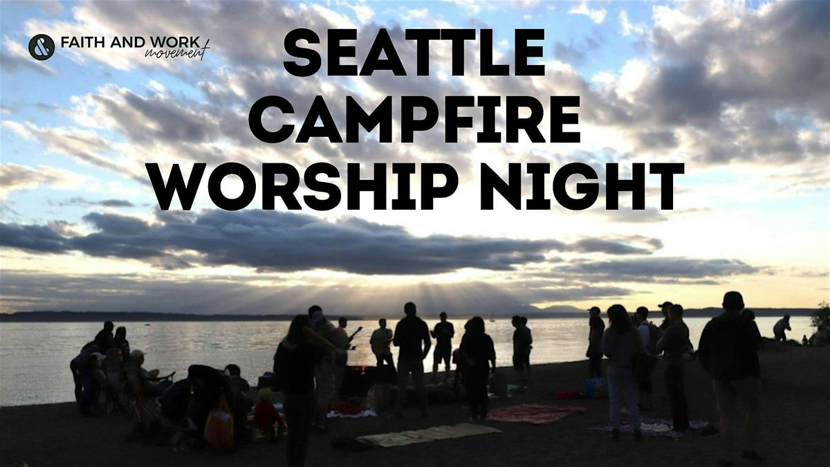 F&WM Seattle Campfire Worship Night