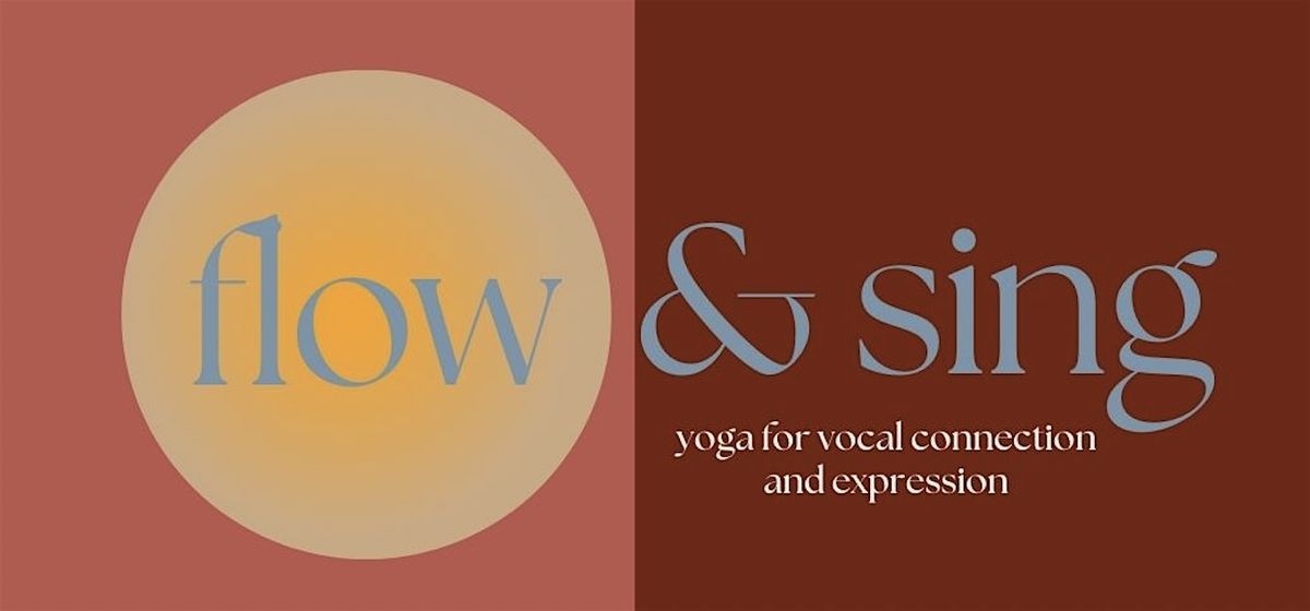 Flow & Sing: Yoga for Vocal Connection and Expression