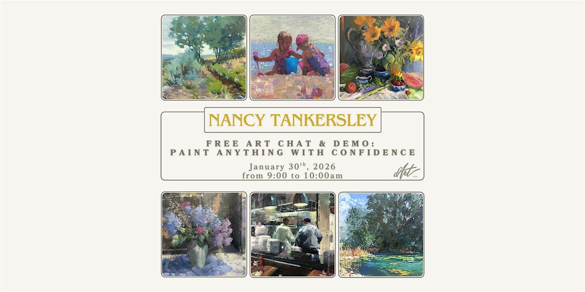 Free Art Chat & Demo with Nancy Tankersley: Paint Anything with Confidence