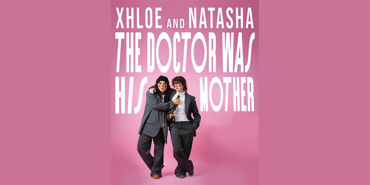 Xhloe Rice & Natasha Roland: THE DOCTOR WAS HIS MOTHER
