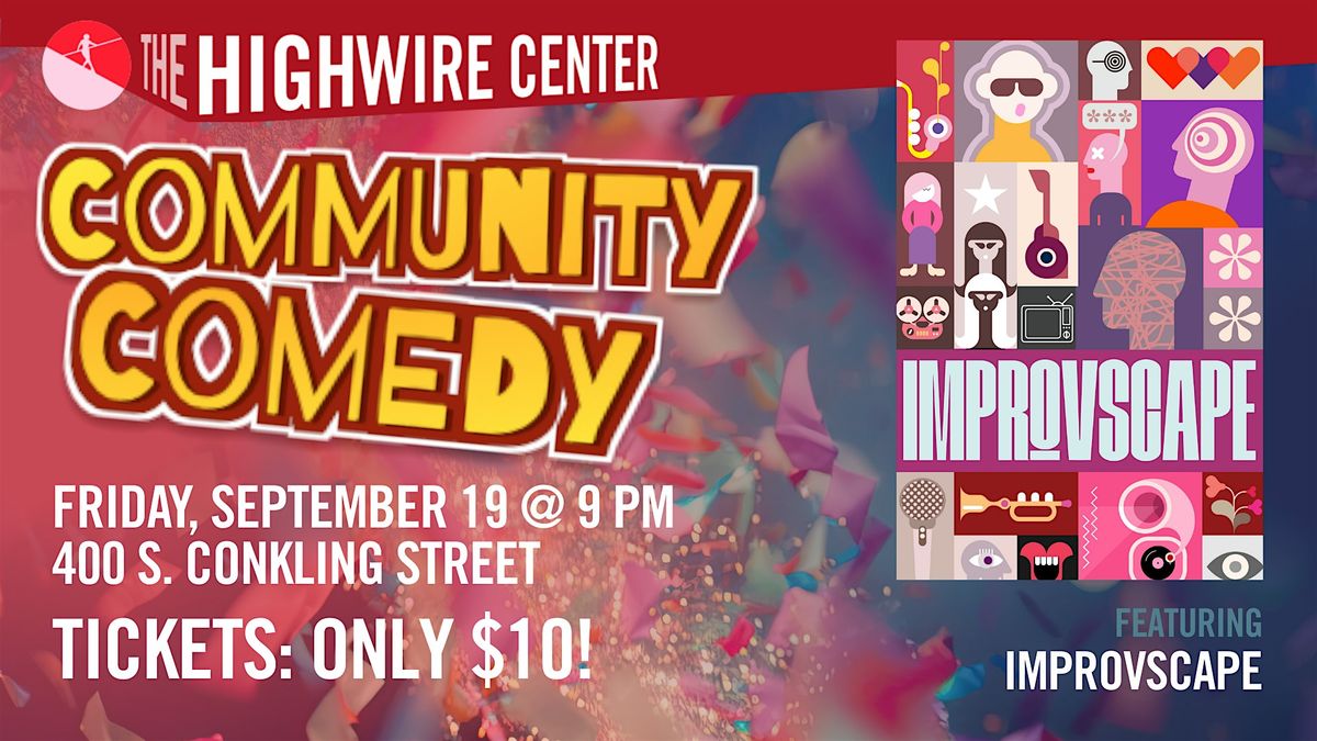 Community Comedy: Improv at The Highwire Center!