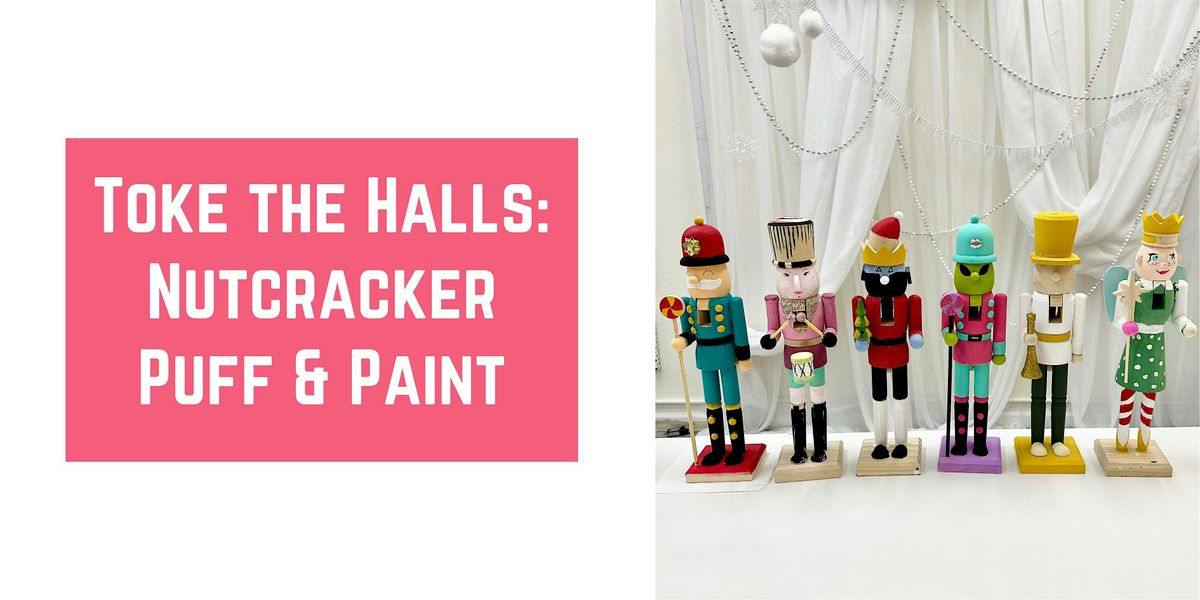 Toke the Halls- Nutcracker Puff & Paint