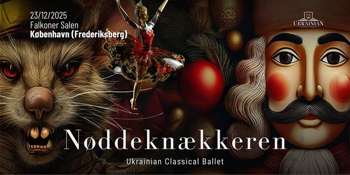 N\u00f8ddekn\u00e6kkeren \u2013 Ukrainsk Klassisk Ballet i K\u00f8benhavn!