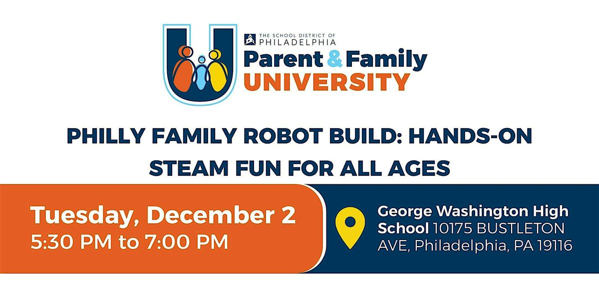 Philly Family Robot Build: Hands-On STEAM Fun for All Ages