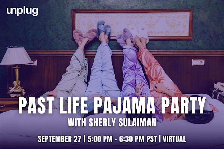 VIRTUAL: Past Life Pajama Party with Sherly Sulaiman