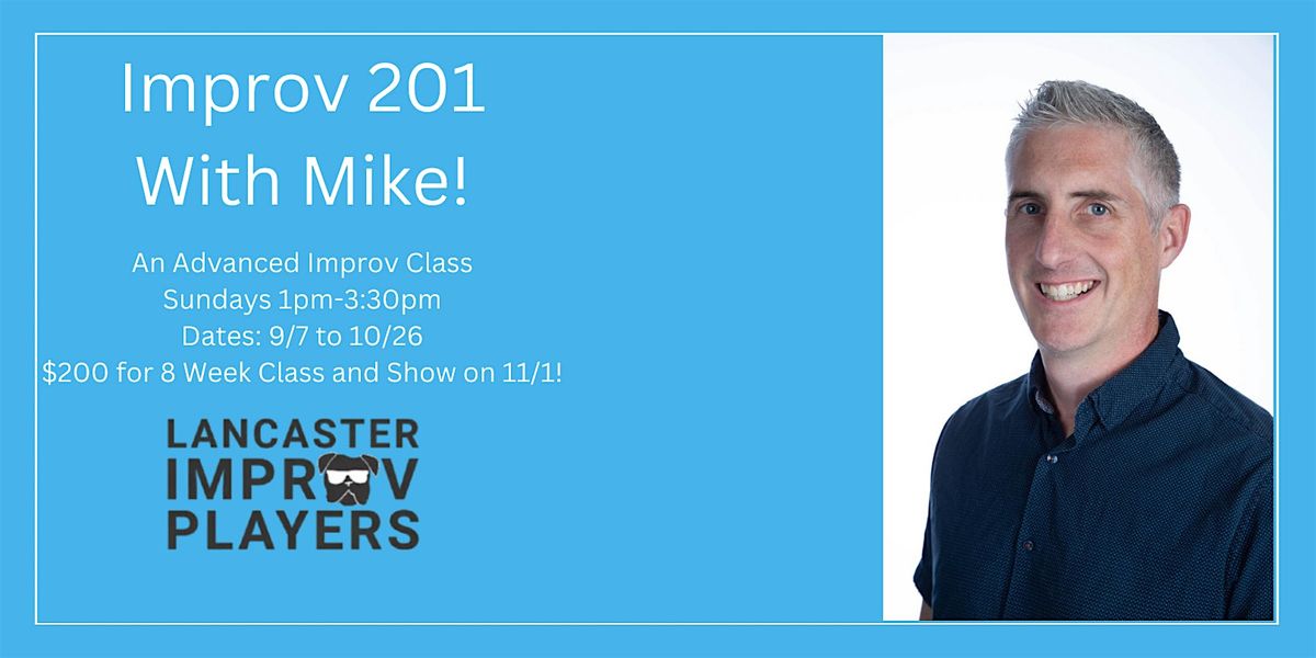 Improv 201 With Mike!