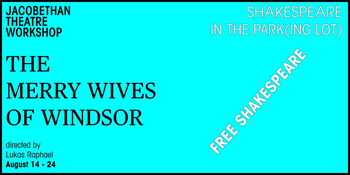 The Merry Wives of Windsor - Shakespeare in the Park(ing Lot)