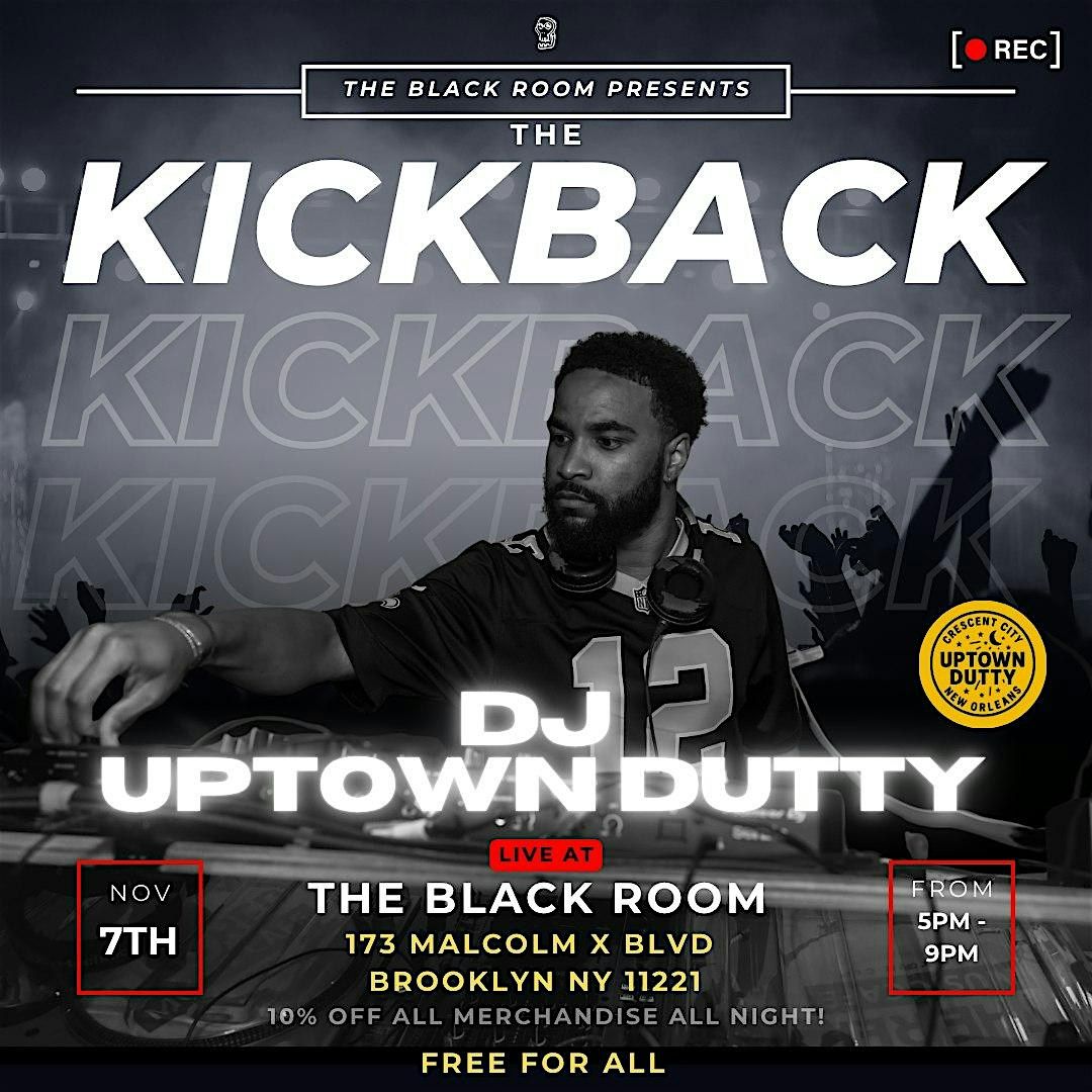 The Black Room Presents: The Kickback (Live DJ)